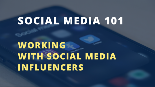 Opaque blue-gray image with writing that reads "Social Media 101 - Working with Social Media Influencers"